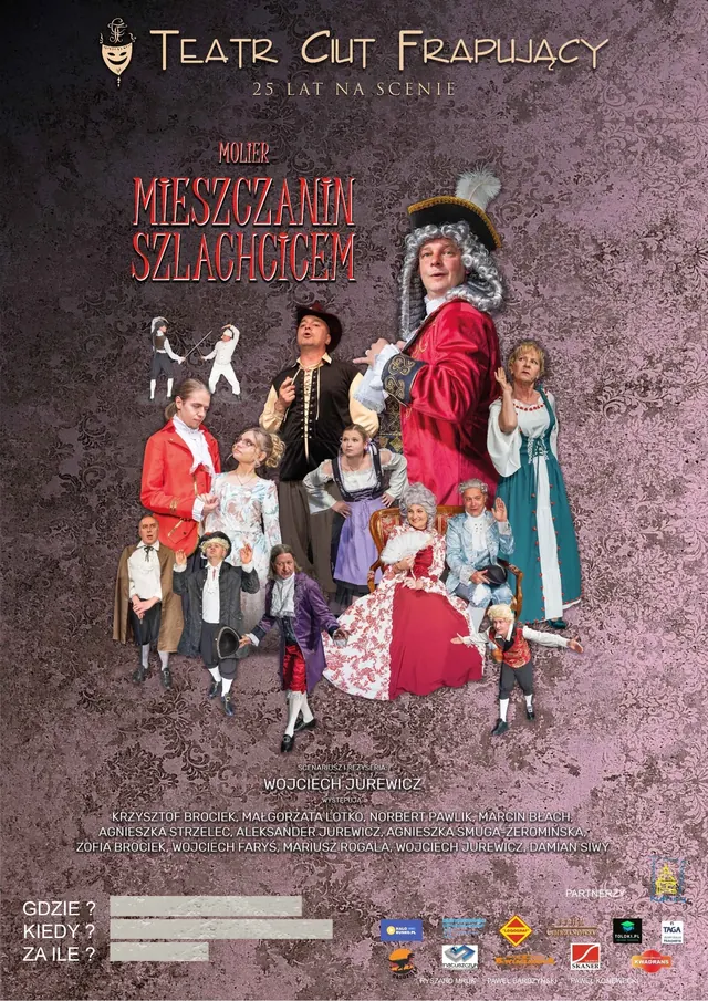 Plakat spektaklu Mieszczanin szlachcicem Moliera z aktorami Teatru Ciut Frapującego w kostiumach z epoki